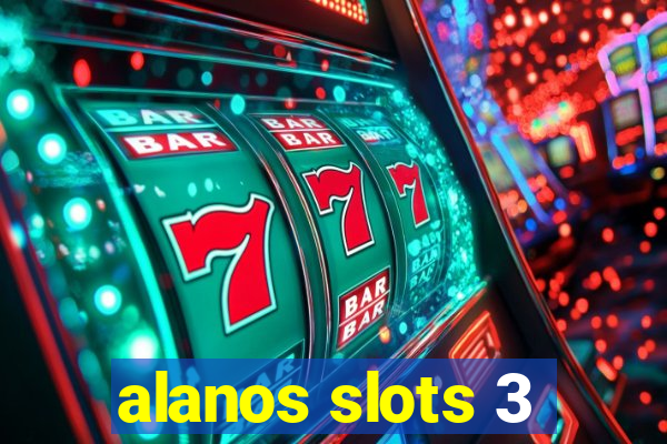 alanos slots 3